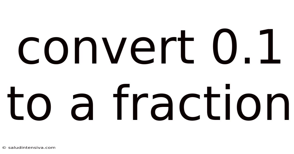 Convert 0.1 To A Fraction