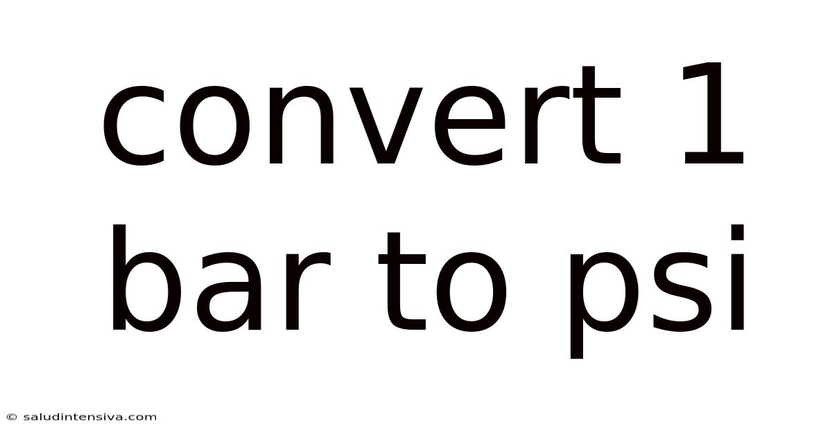 Convert 1 Bar To Psi