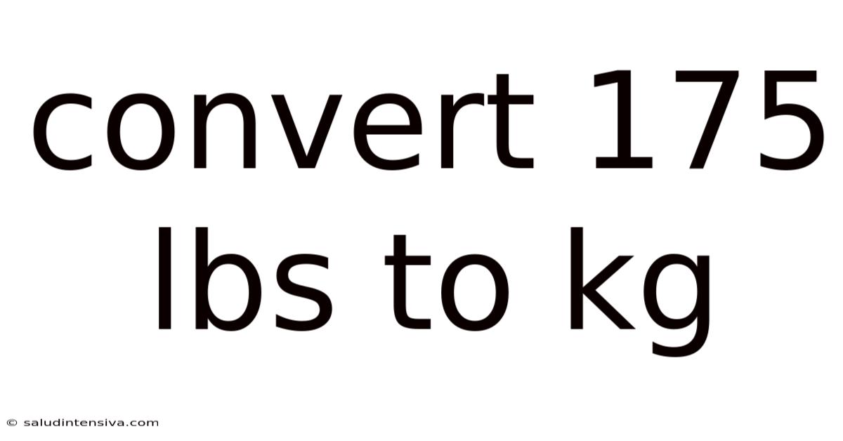 Convert 175 Lbs To Kg