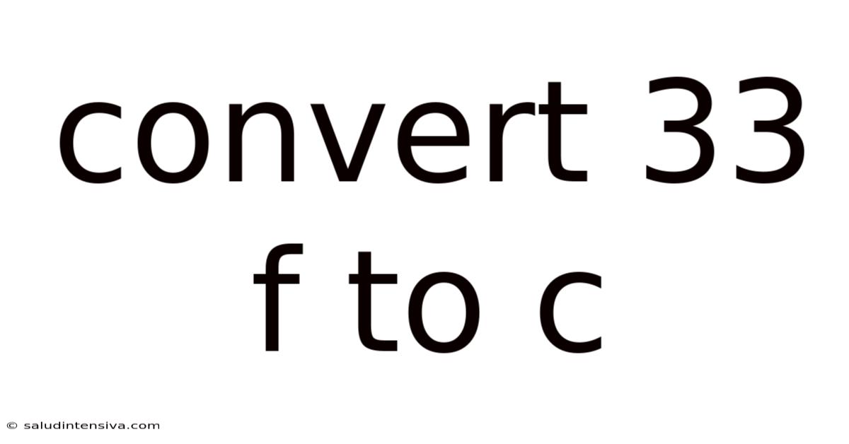 Convert 33 F To C