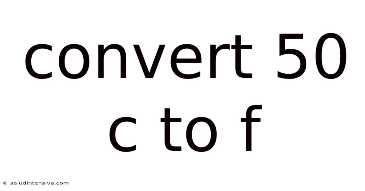 Convert 50 C To F