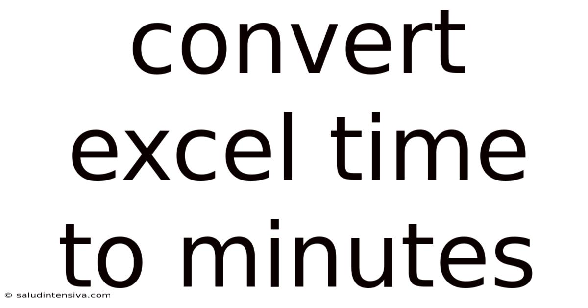 Convert Excel Time To Minutes