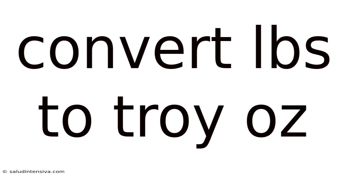 Convert Lbs To Troy Oz