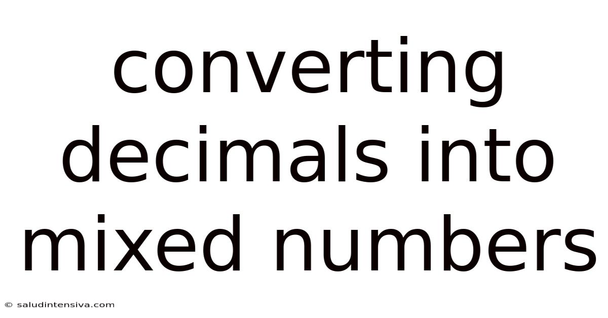 Converting Decimals Into Mixed Numbers