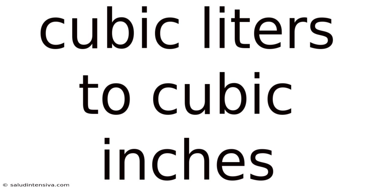 Cubic Liters To Cubic Inches