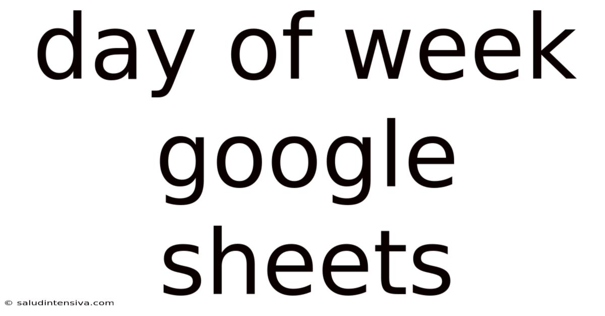 Day Of Week Google Sheets