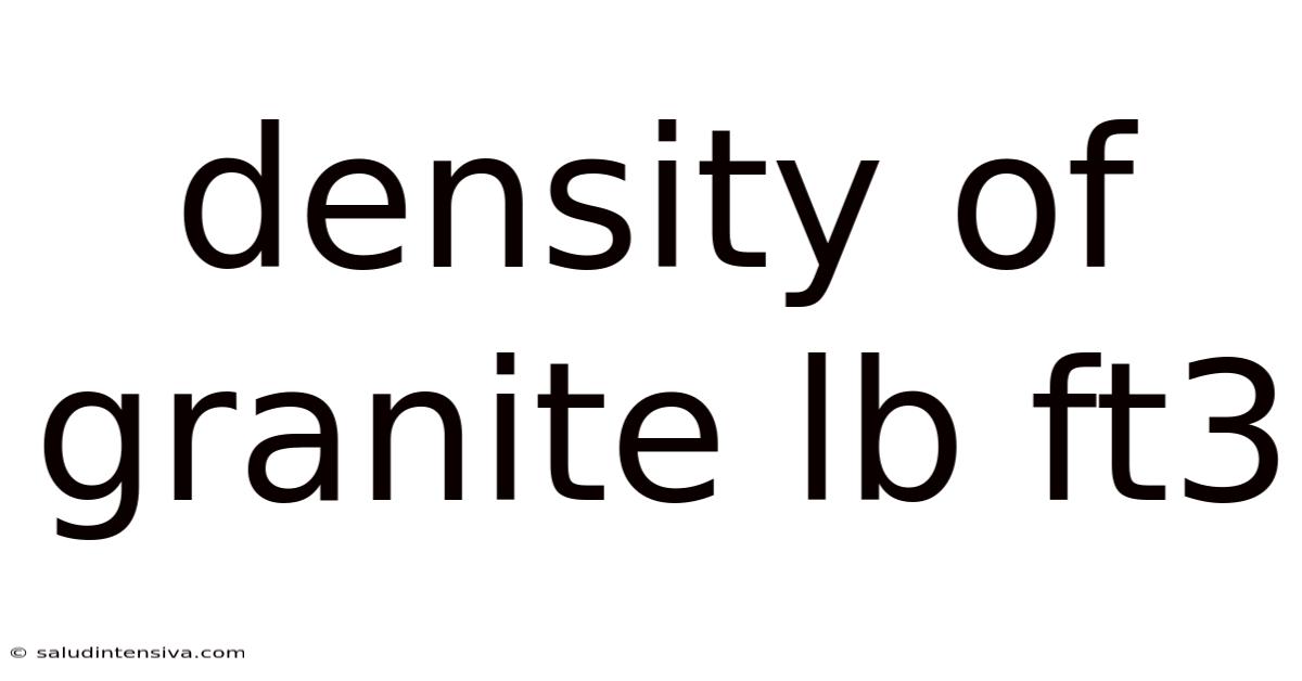 Density Of Granite Lb Ft3
