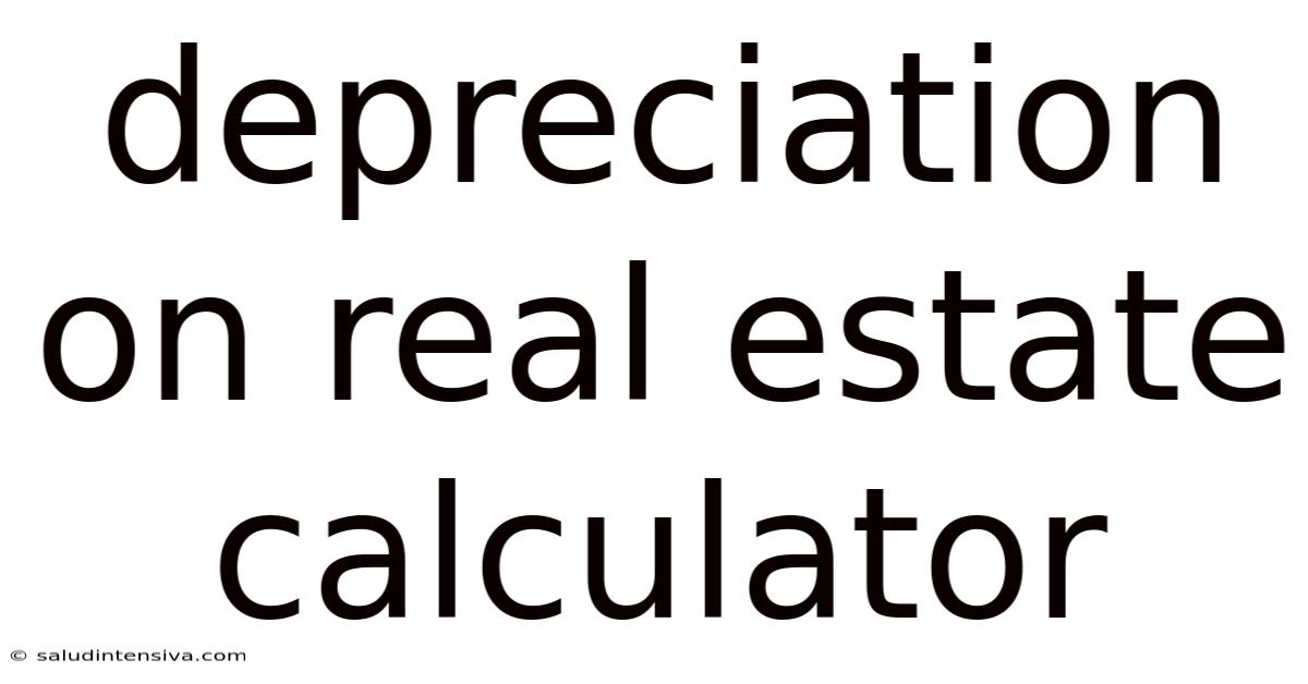 Depreciation On Real Estate Calculator