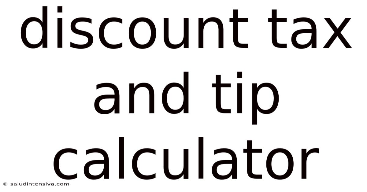 Discount Tax And Tip Calculator