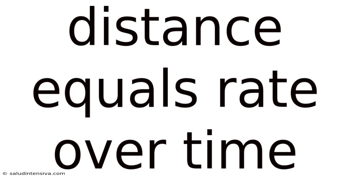 Distance Equals Rate Over Time