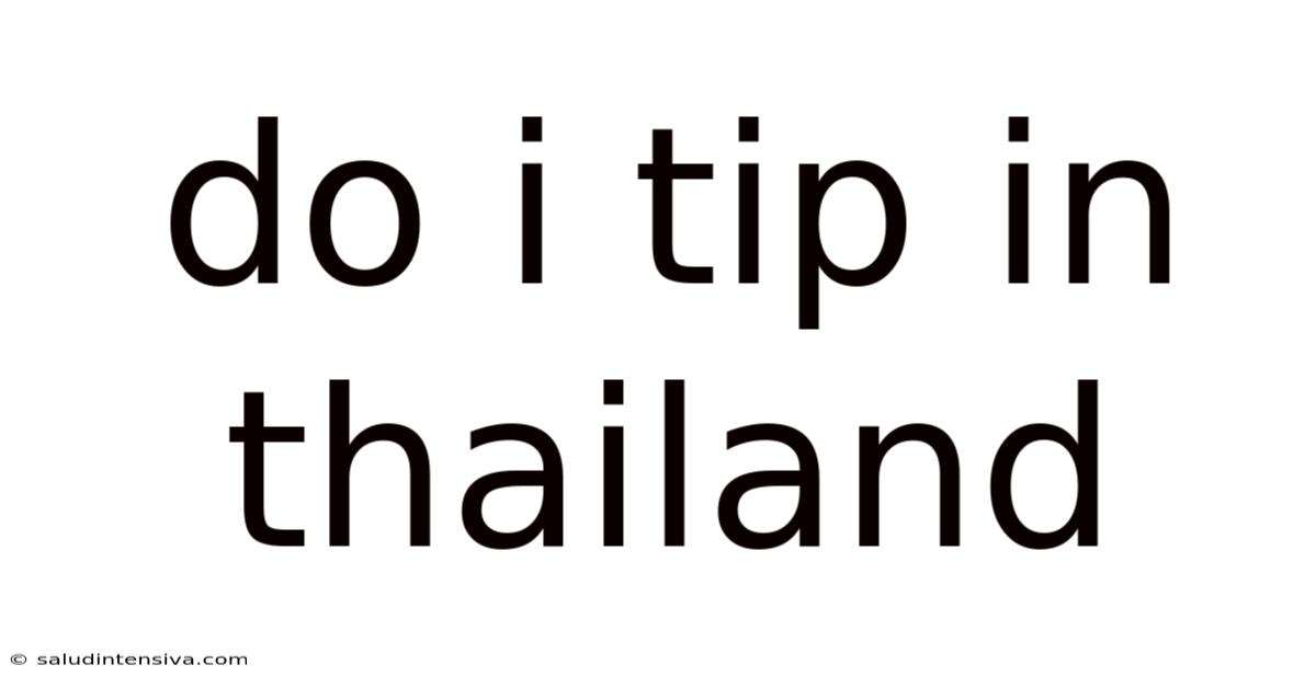 Do I Tip In Thailand
