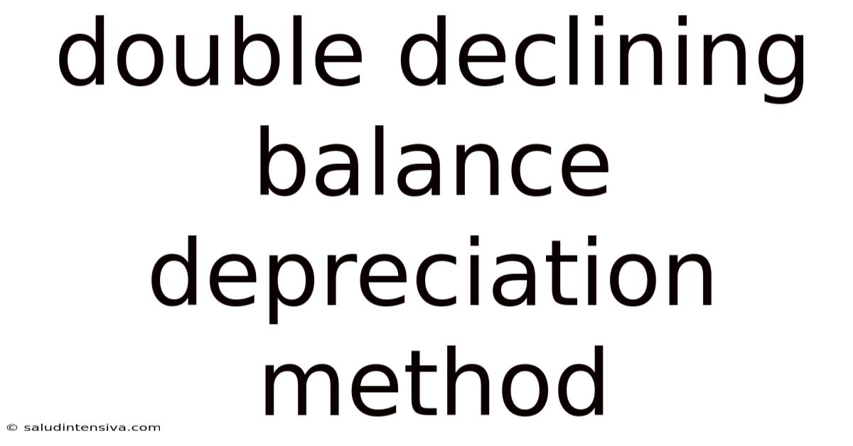 Double Declining Balance Depreciation Method