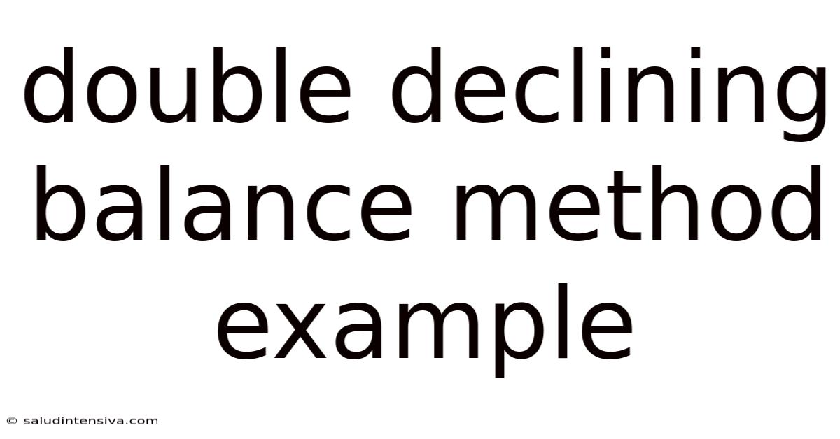 Double Declining Balance Method Example