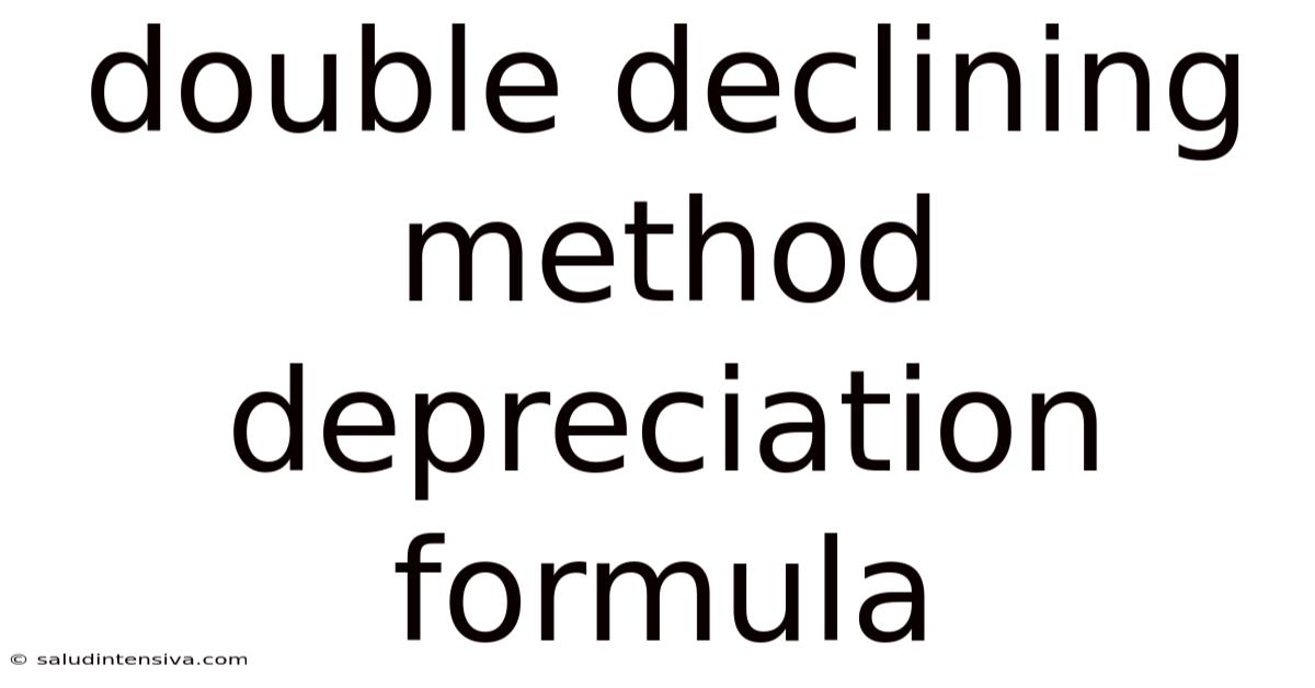 Double Declining Method Depreciation Formula