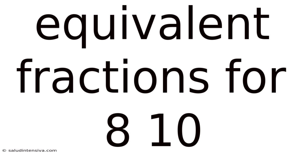 Equivalent Fractions For 8 10