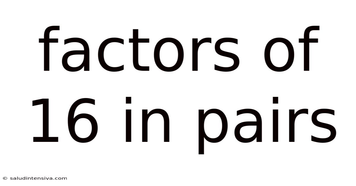 Factors Of 16 In Pairs