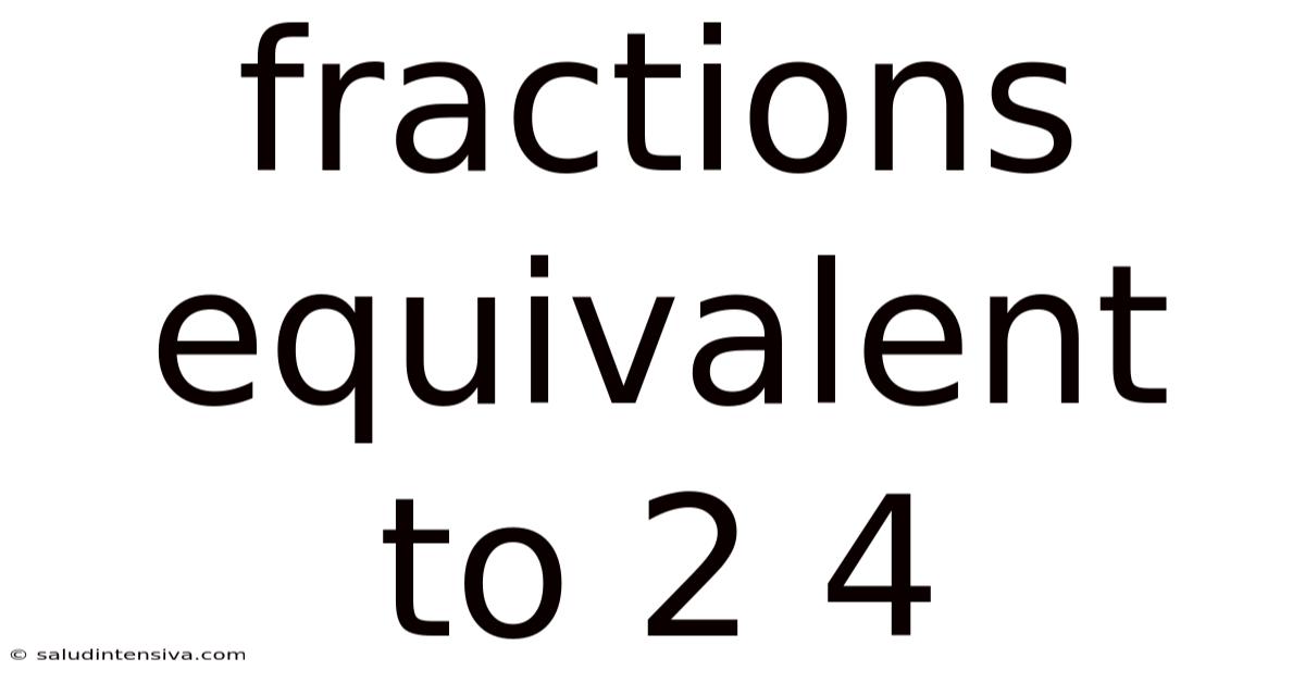 Fractions Equivalent To 2 4