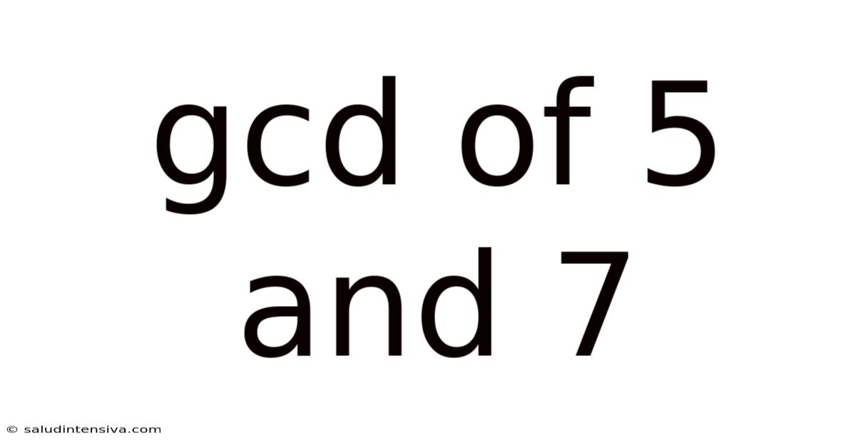 Gcd Of 5 And 7