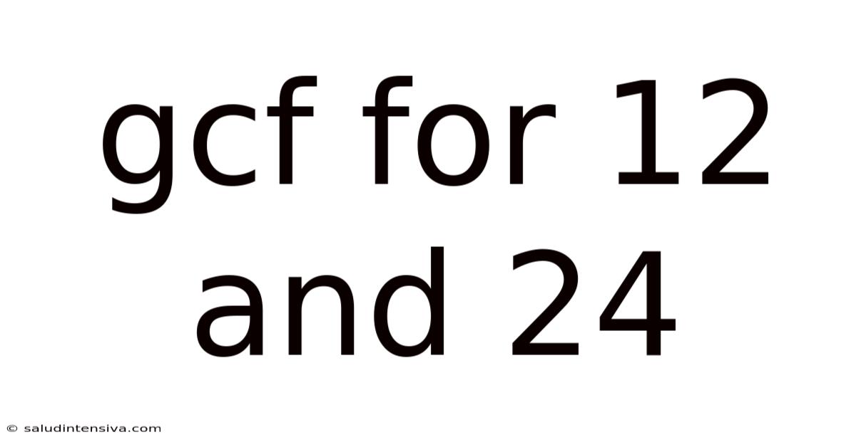 Gcf For 12 And 24