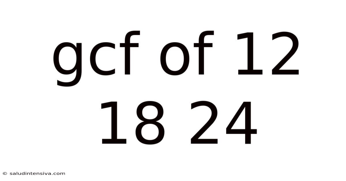 Gcf Of 12 18 24
