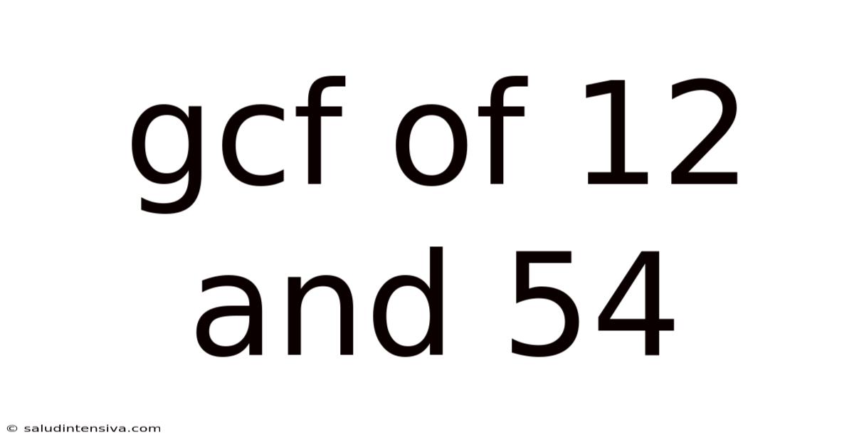 Gcf Of 12 And 54