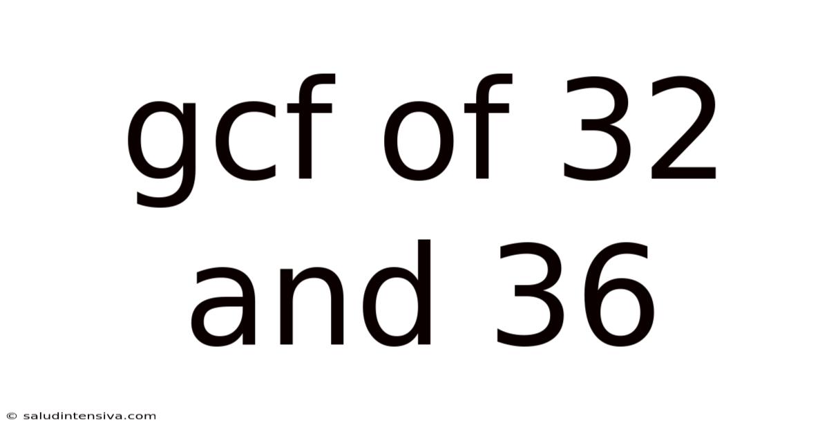 Gcf Of 32 And 36