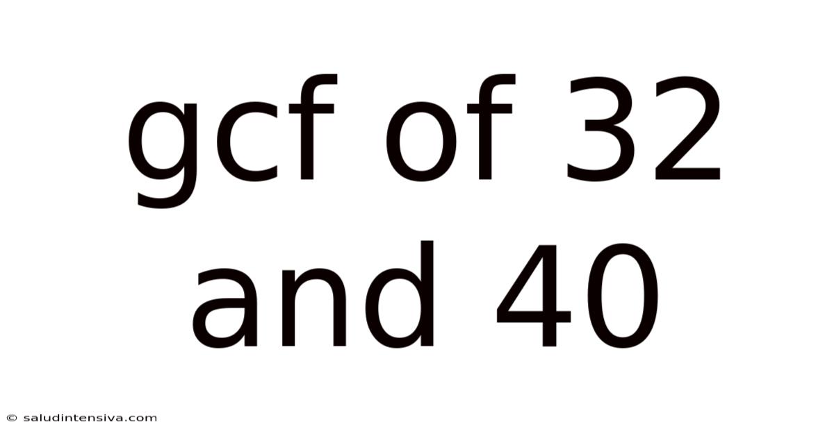 Gcf Of 32 And 40