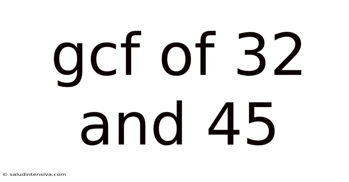 Gcf Of 32 And 45