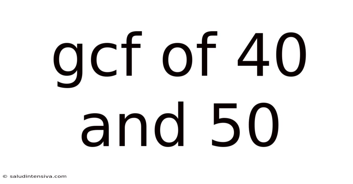 Gcf Of 40 And 50