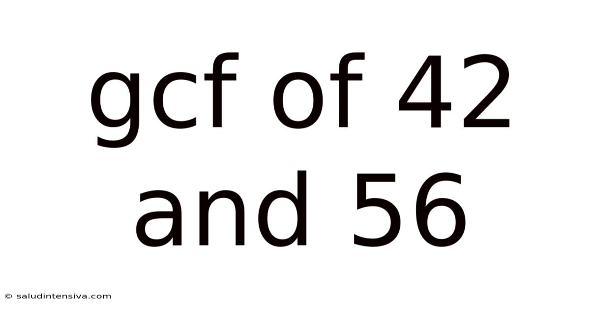 Gcf Of 42 And 56