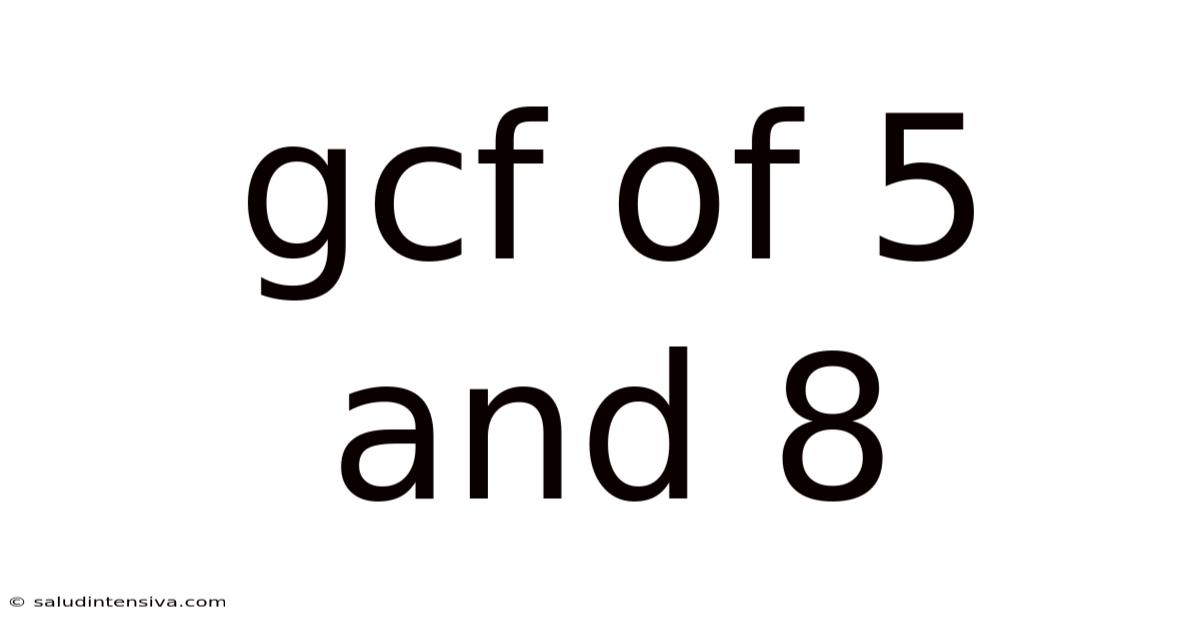 Gcf Of 5 And 8