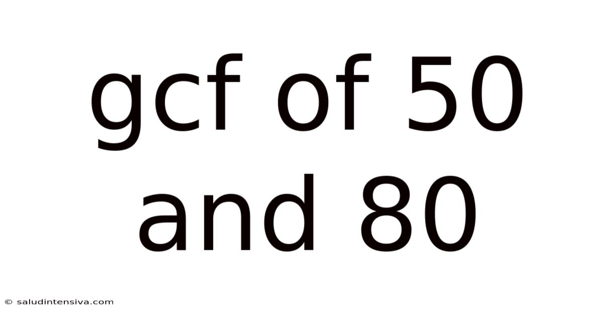 Gcf Of 50 And 80
