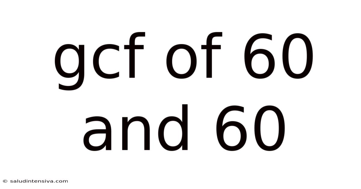 Gcf Of 60 And 60