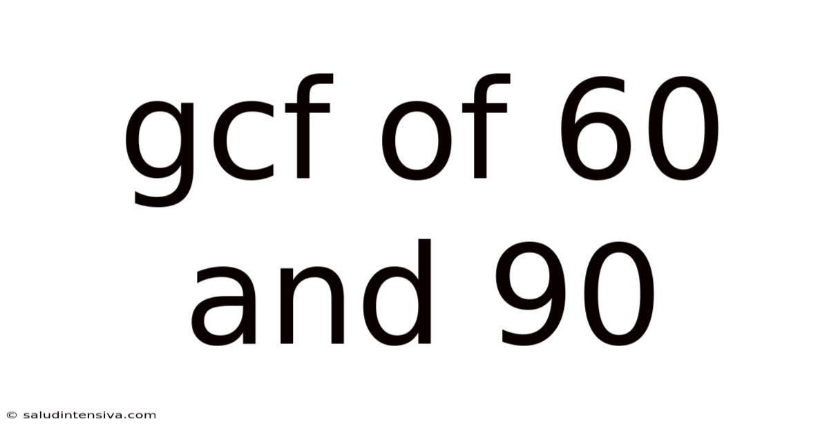 Gcf Of 60 And 90
