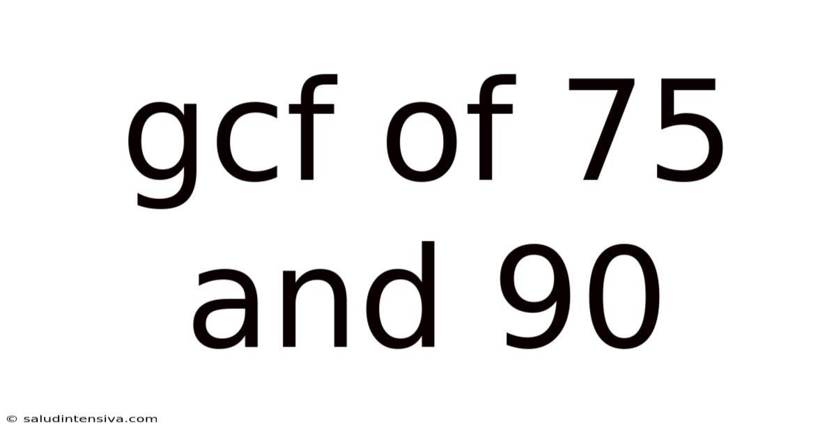 Gcf Of 75 And 90
