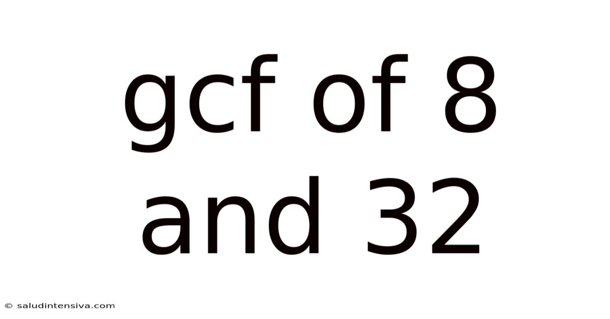Gcf Of 8 And 32