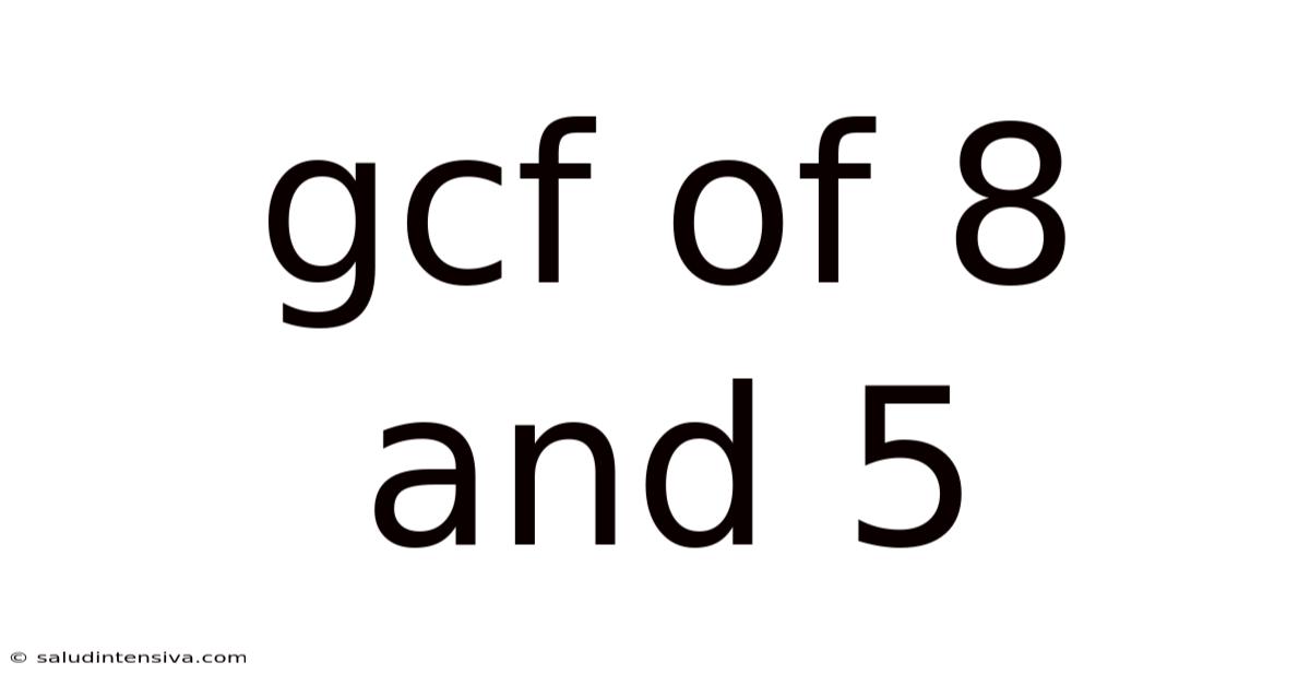 Gcf Of 8 And 5