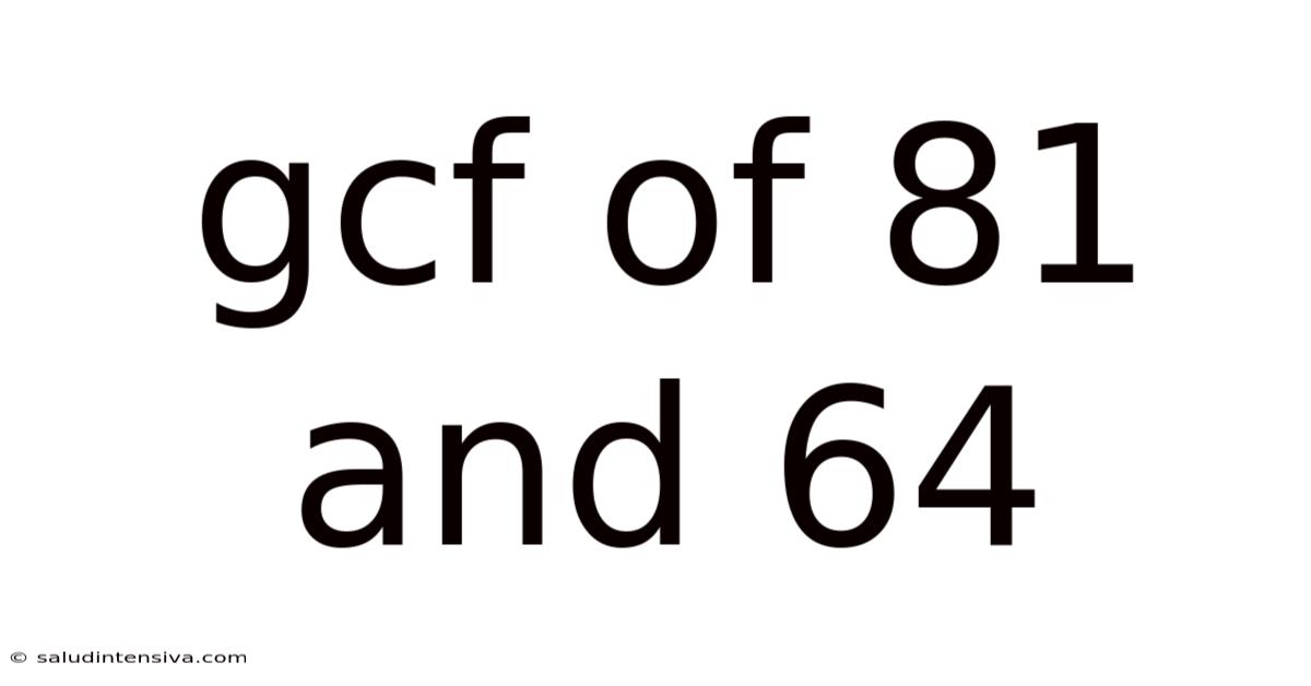 Gcf Of 81 And 64