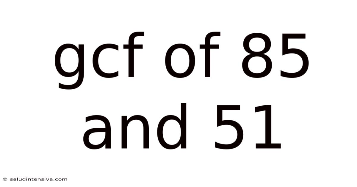 Gcf Of 85 And 51
