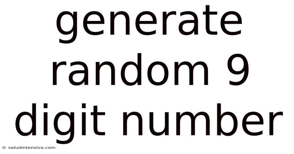 Generate Random 9 Digit Number