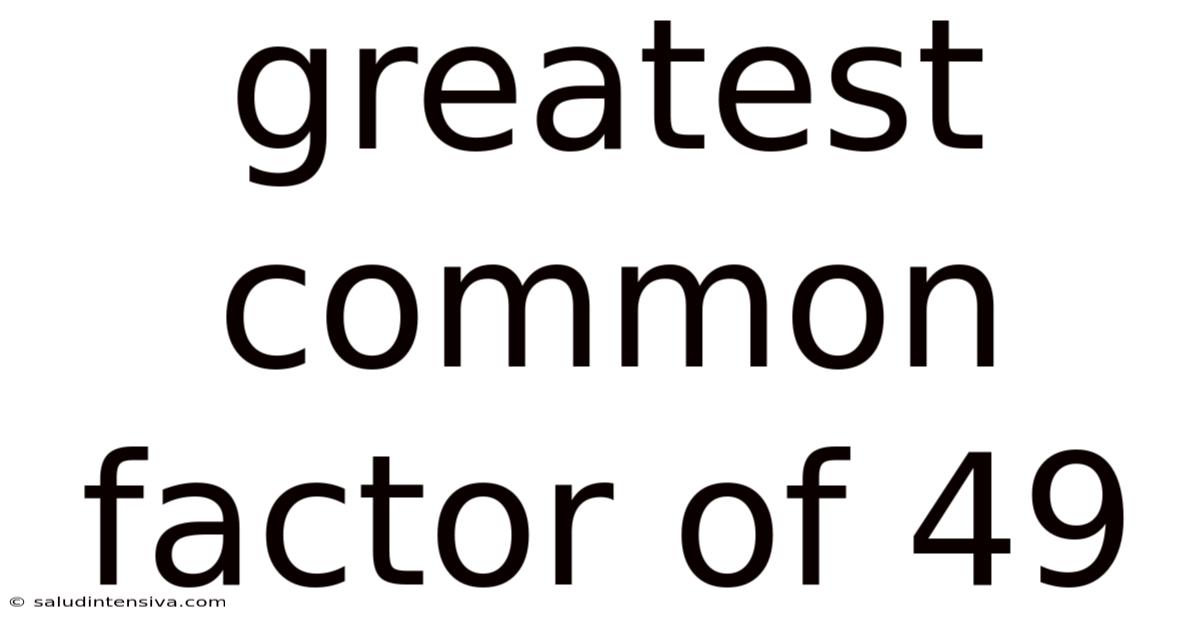 Greatest Common Factor Of 49