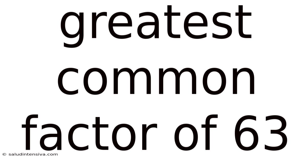 Greatest Common Factor Of 63