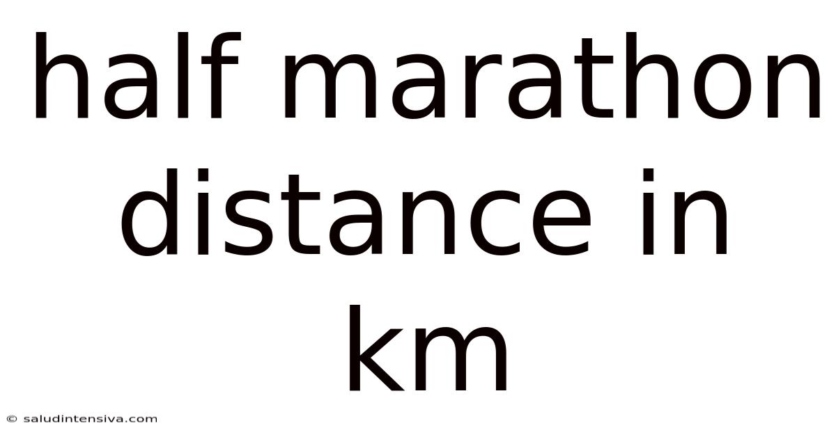 Half Marathon Distance In Km