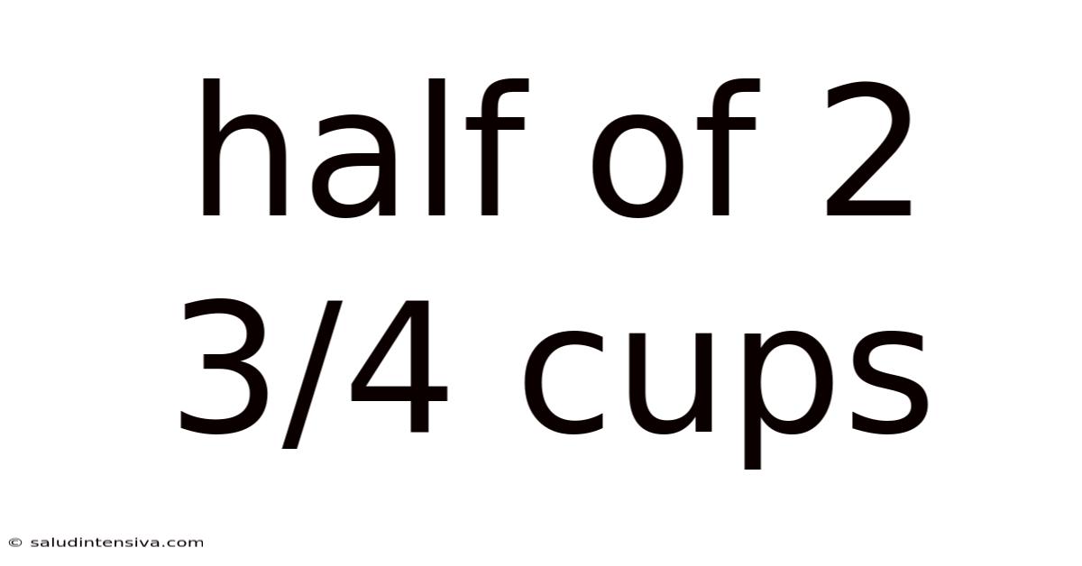 Half Of 2 3/4 Cups