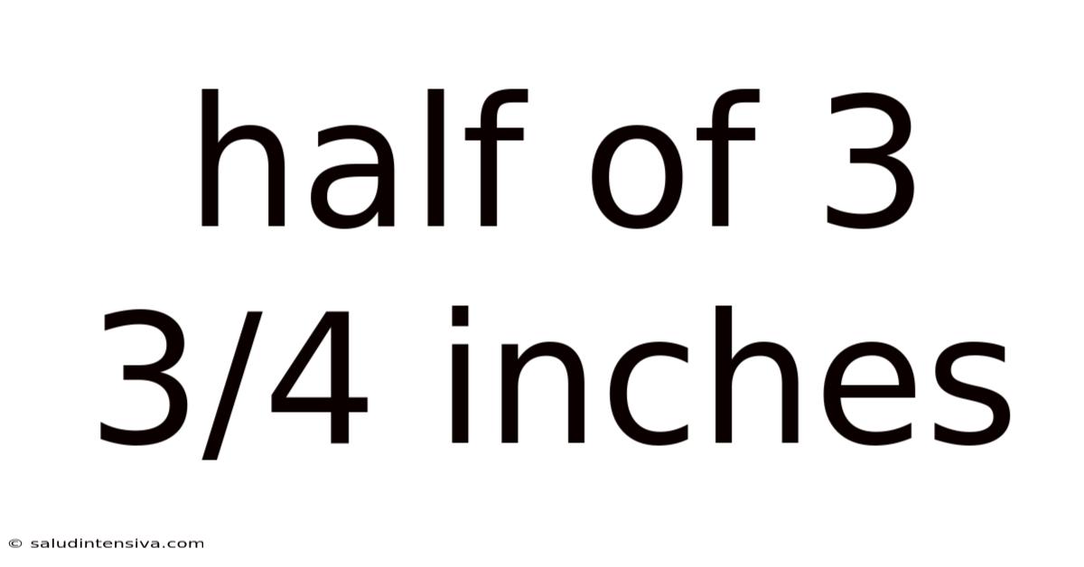 Half Of 3 3/4 Inches
