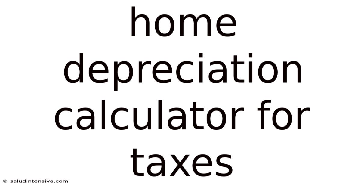 Home Depreciation Calculator For Taxes