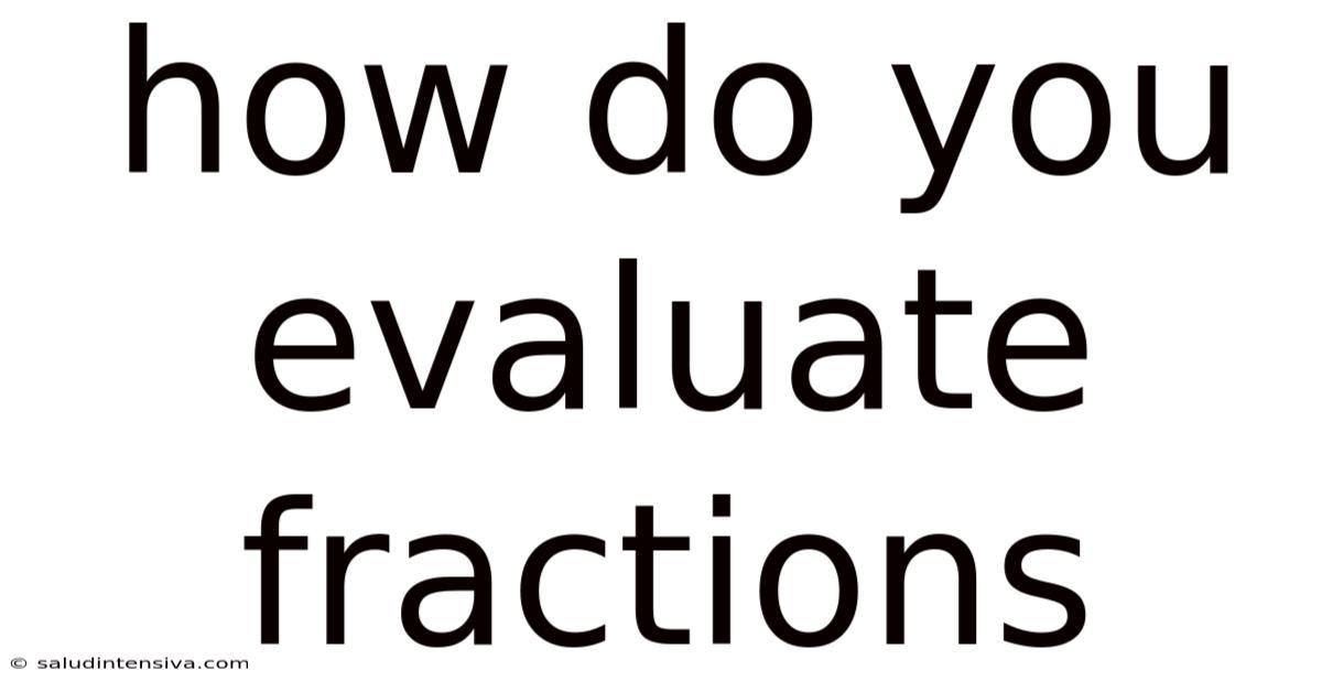 How Do You Evaluate Fractions
