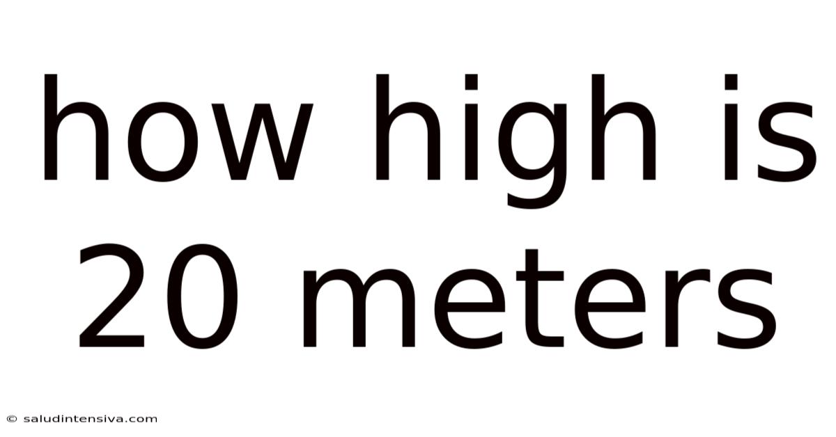 How High Is 20 Meters