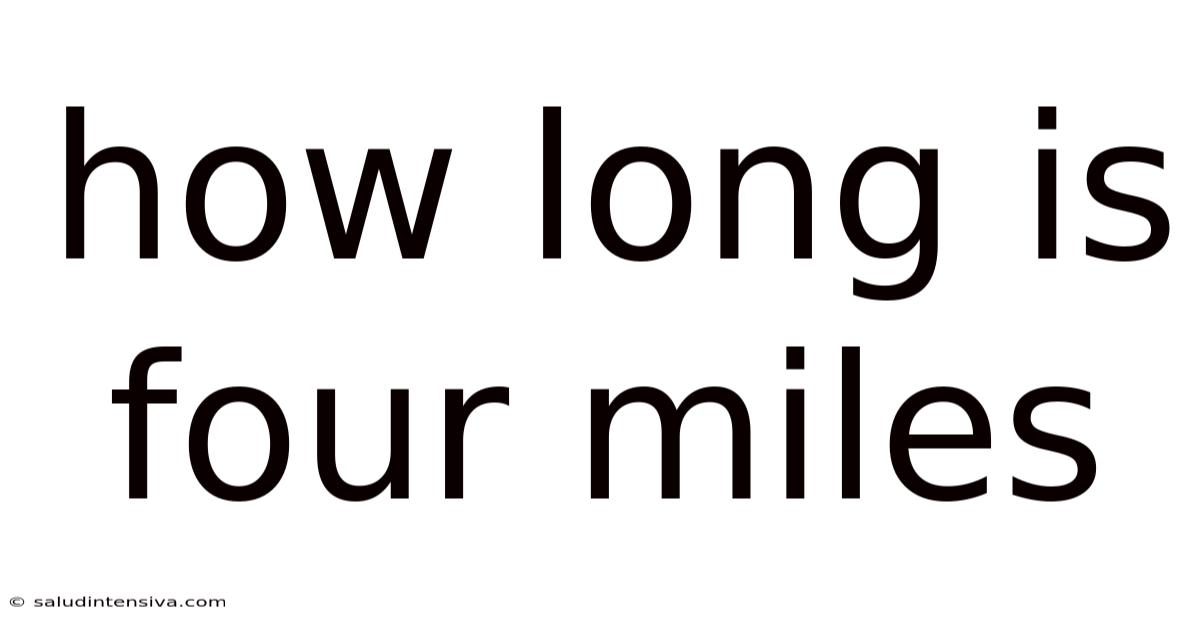 How Long Is Four Miles