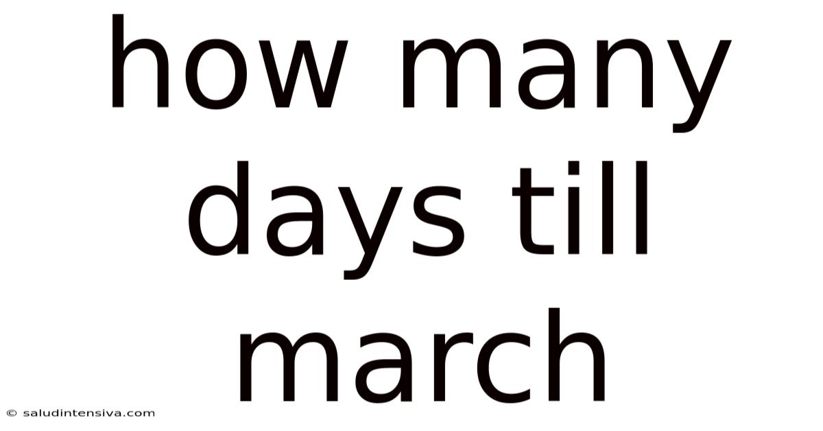 How Many Days Till March